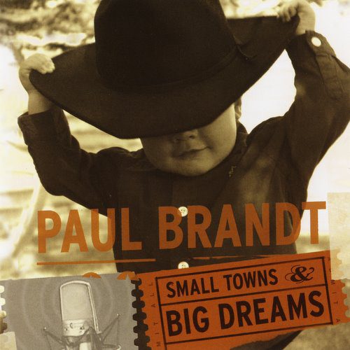 paul-brandt-small-towns-and-big-dreams-2002