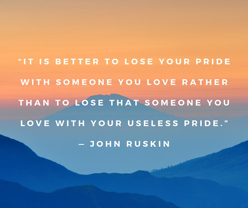John Ruskin quote on love and pride.